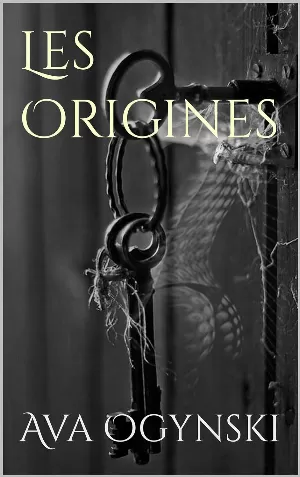 Ava Ogynski - L'Au delà du noir, Tome 2 : Les Origines
